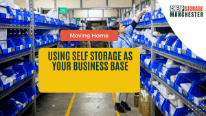 Using Self Storage as Your Business Base