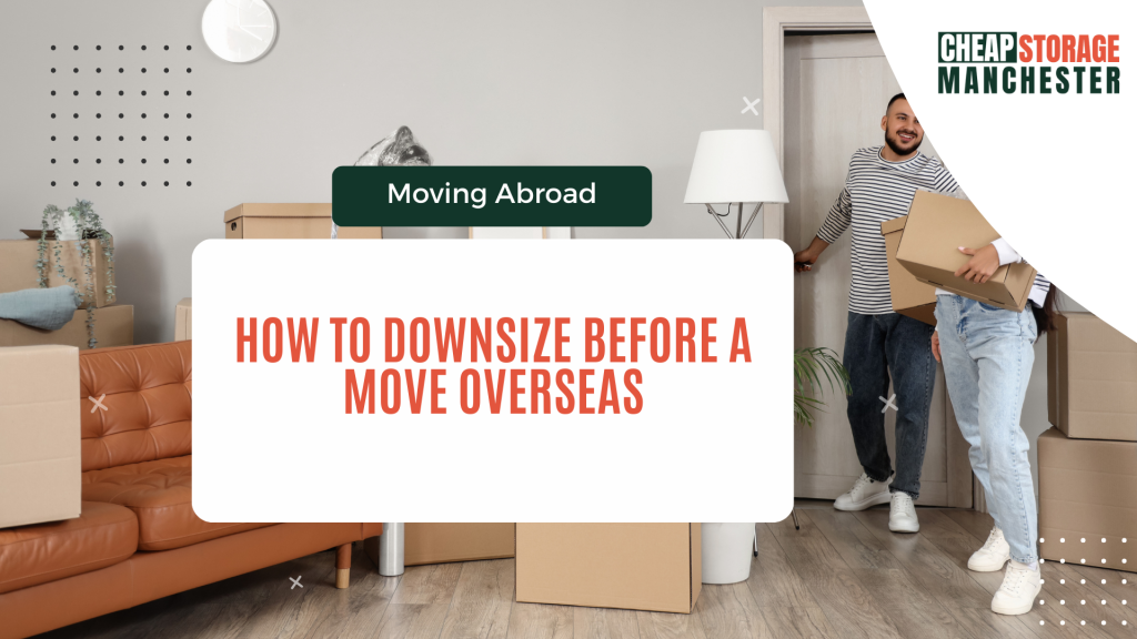 How to Downsize Before a Move Overseas