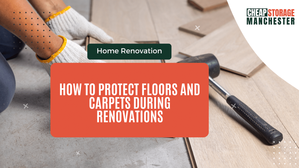 How to protect floors and carpet during Renovation