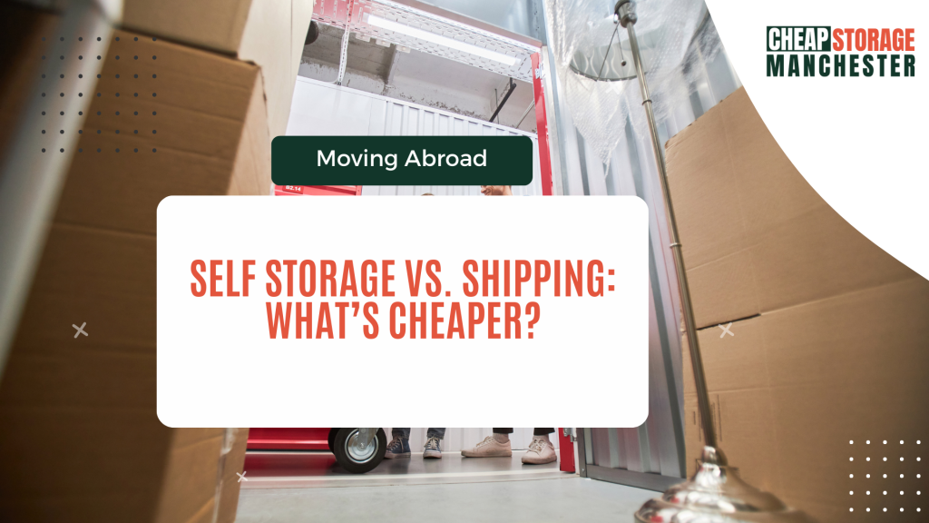 Self Storage vs. Shipping: What’s Cheaper?