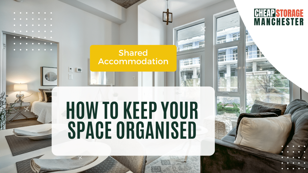 Shared Accommodation: How to Keep Your Space Organised