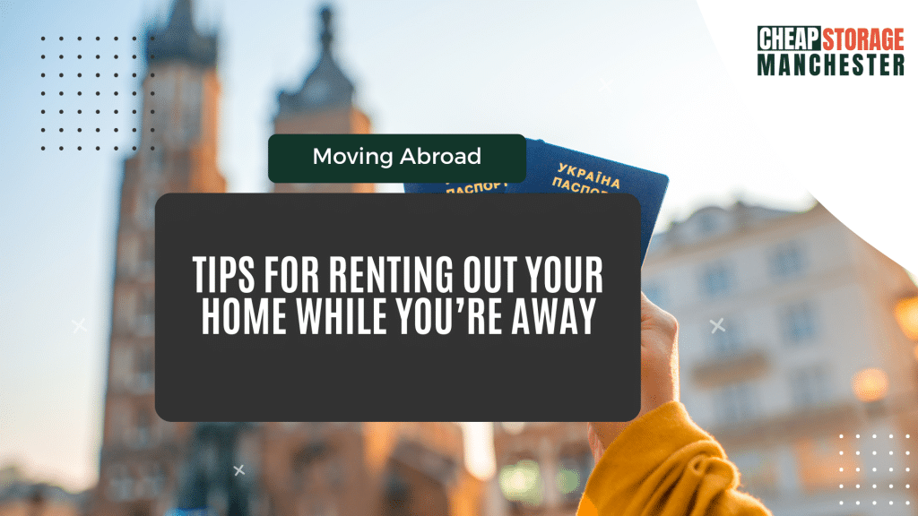 Tips for Renting Out Your Home While You’re Away