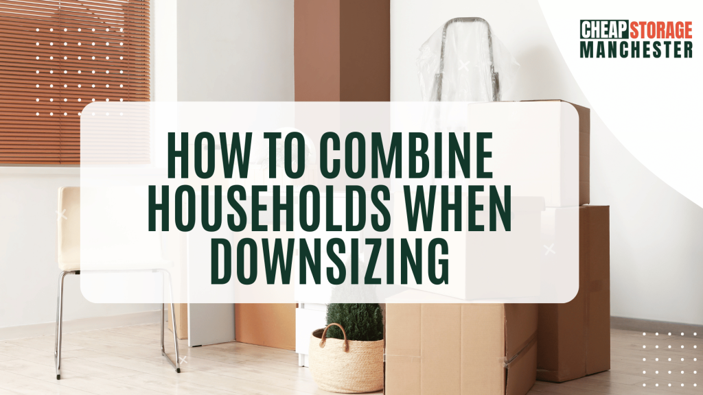 How to Combine Households When Downsizing