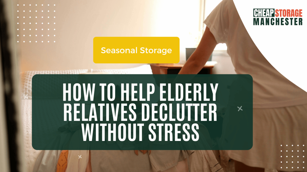How to Help Elderly Relatives Declutter Without Stress