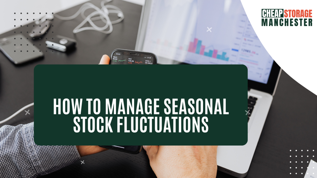 How to Manage Seasonal Stock Fluctuations