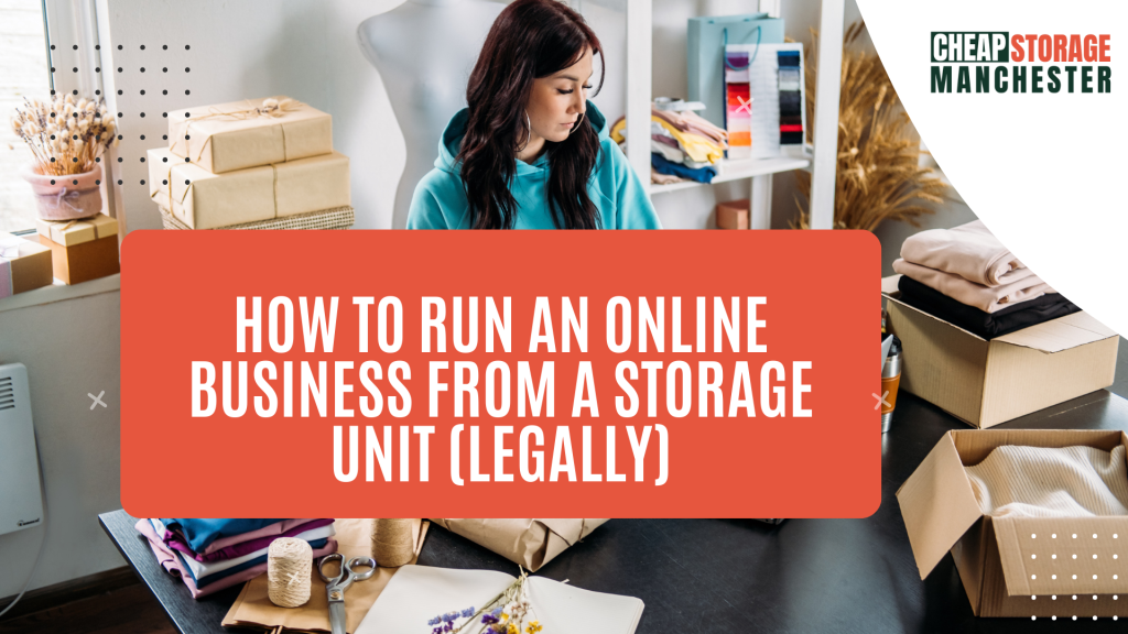 How to Run an Online Business from a Storage Unit (Legally)