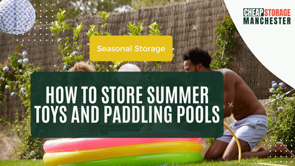 How to Store Summer Toys and Paddling Pools