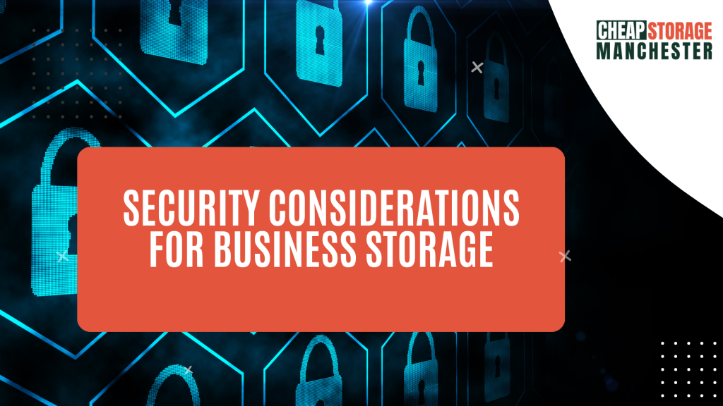 Security Considerations for Business Storage