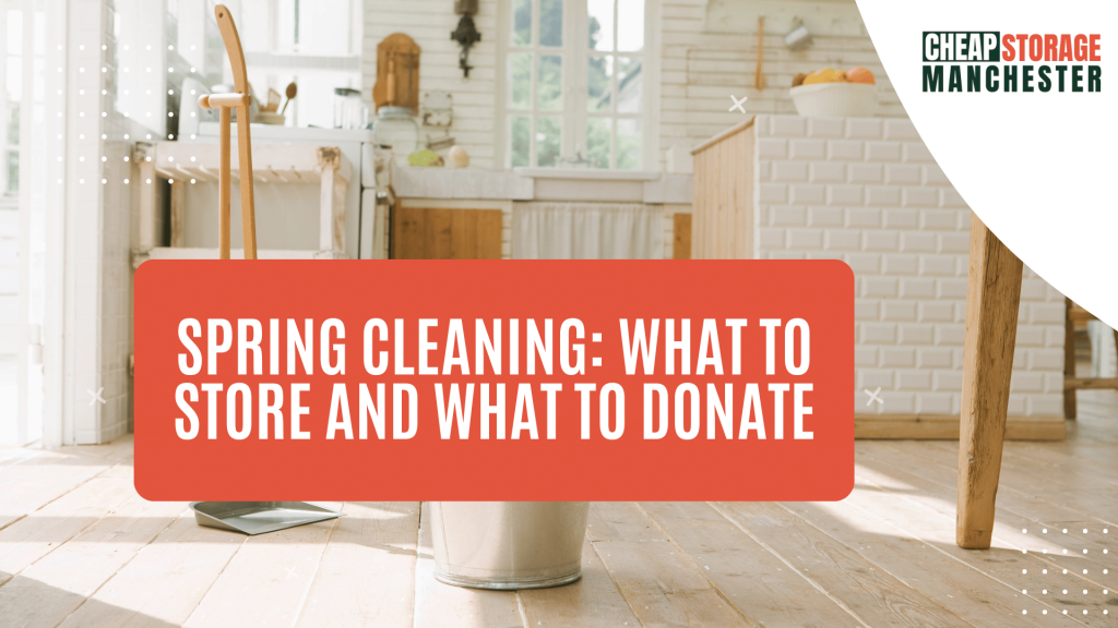 Spring Cleaning: What to Store and What to Donate