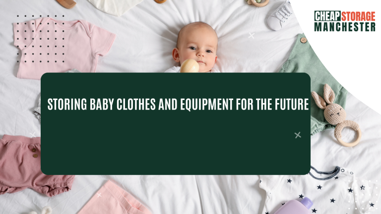 Storing Baby Clothes and Equipment for the Future
